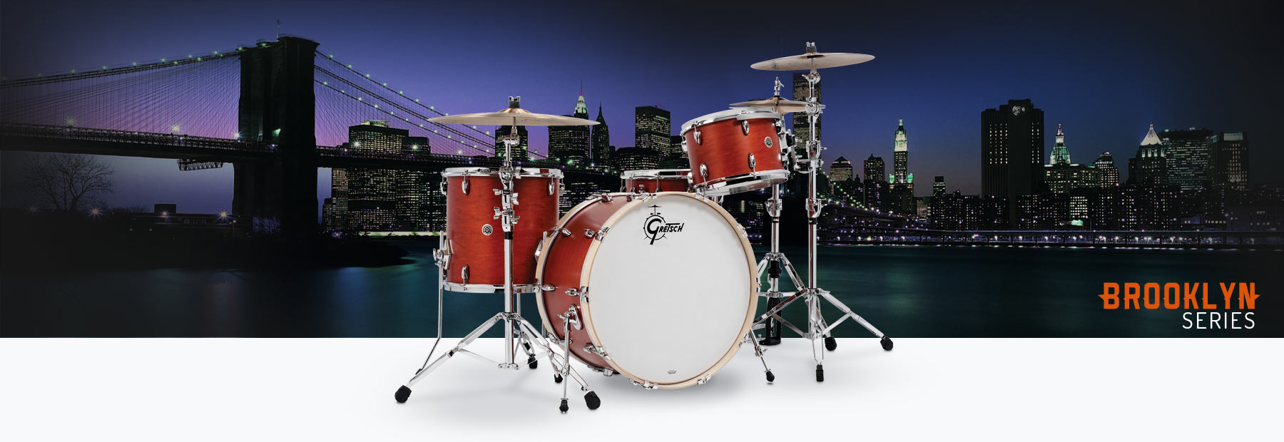 Brooklyn Series | Gretsch Drums -国内公式サイト-